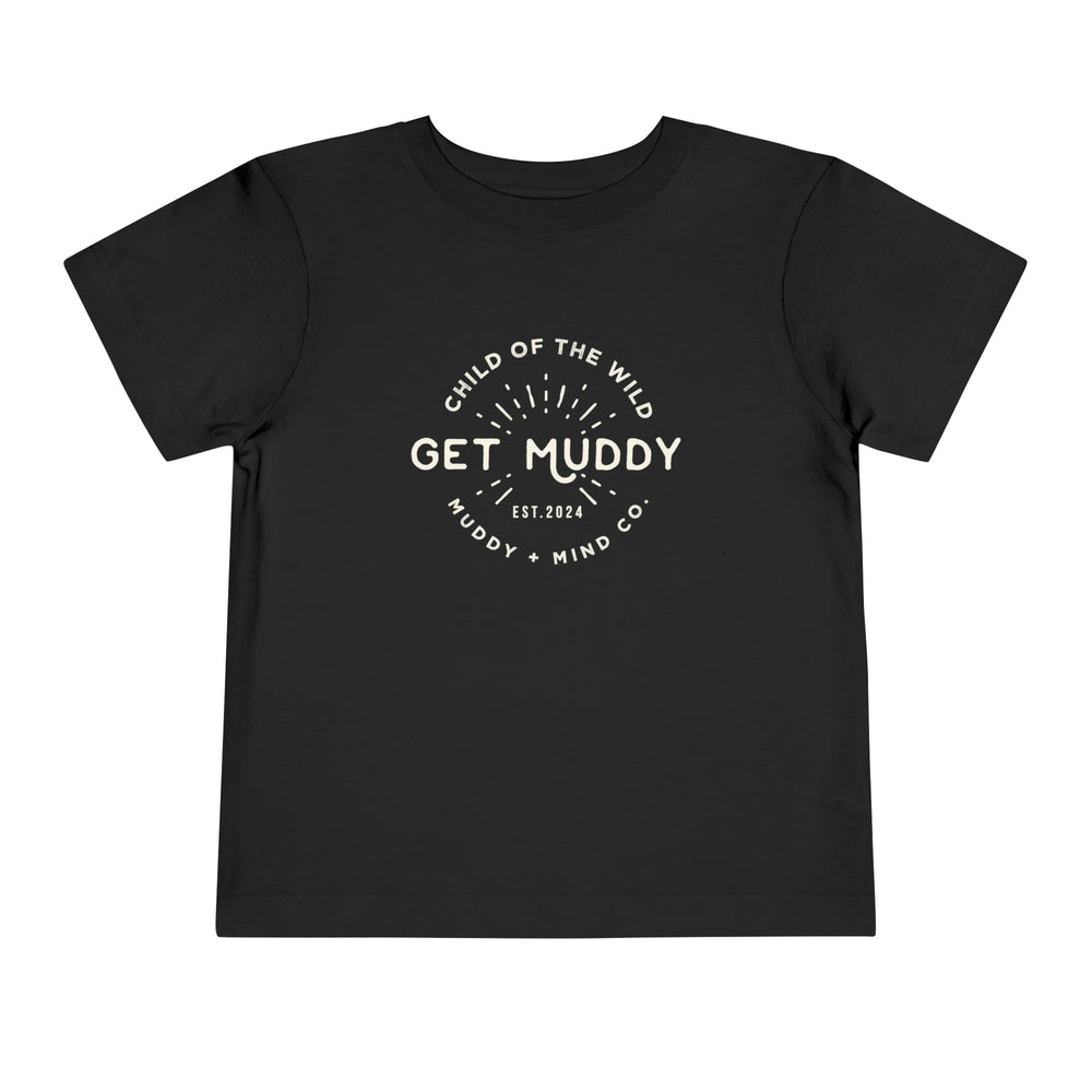 Wild Wear Tshirt - Get Muddy